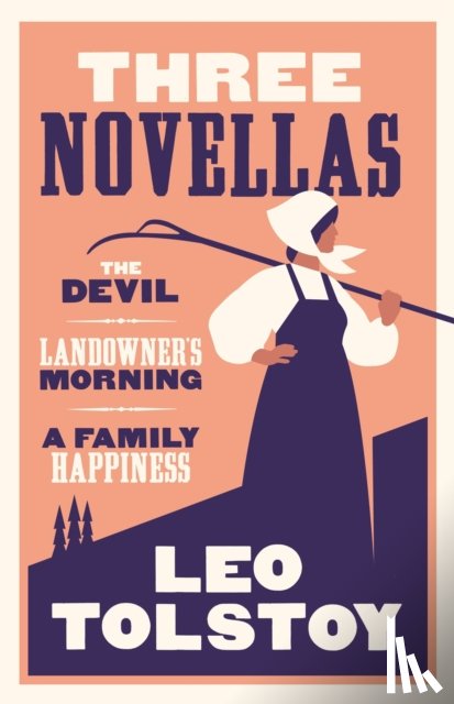 Tolstoy, Leo - Three Novellas: New Translation