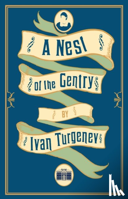 Turgenev, Ivan - A Nest of the Gentry: New Translation