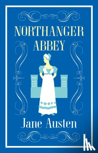 Austen, Jane - Northanger Abbey