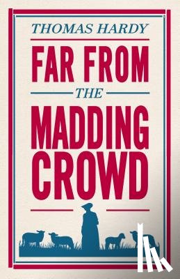 Hardy, Thomas - Far From the Madding Crowd
