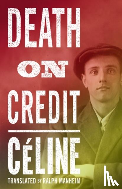 Celine, Louis-Ferdinand - Death on Credit