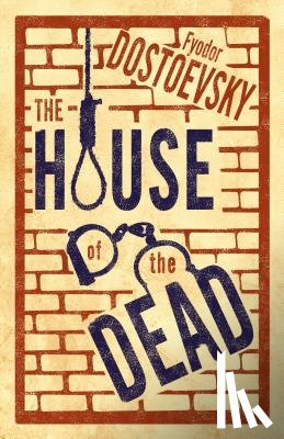 Dostoevsky, Fyodor - The House of the Dead