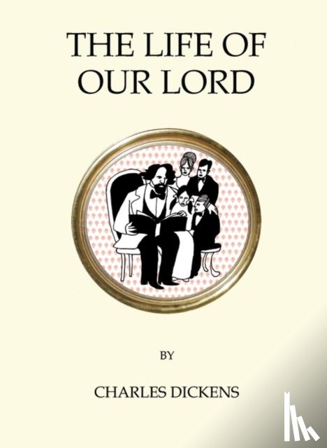 Dickens, Charles - The Life of Our Lord