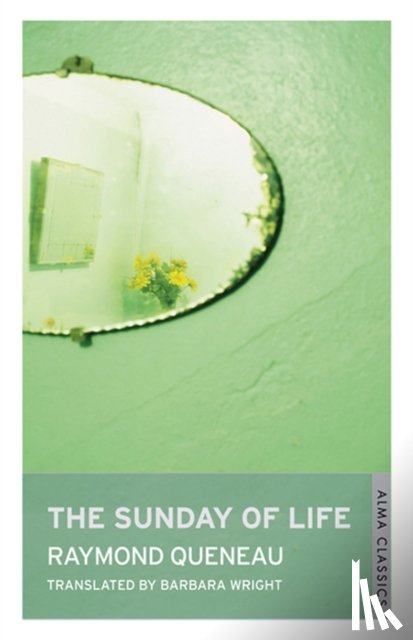 Queneau, Raymond - The Sunday of Life