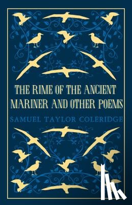 Coleridge, Samuel Taylor - The Rime of the Ancient Mariner and Other Poems