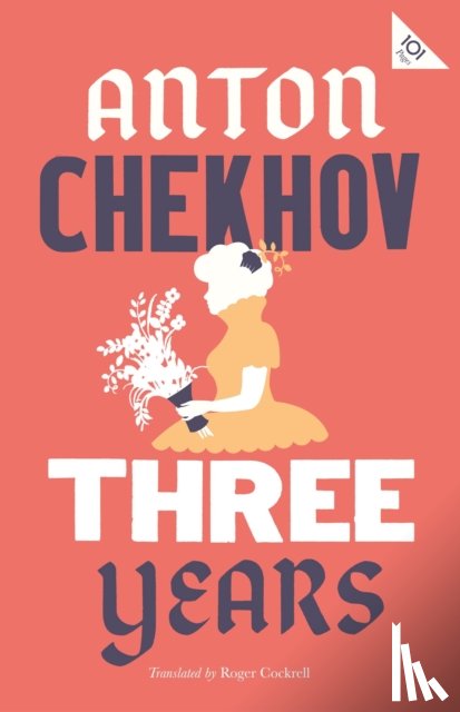 Chekhov, Anton - Three Years: New Translation