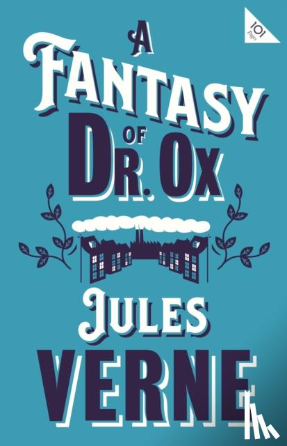 Verne, Jules - A Fantasy of Dr Ox
