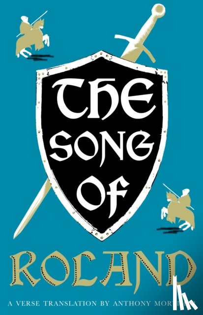 Anonymous - The Song of Roland: Dual Language and New Verse Translation