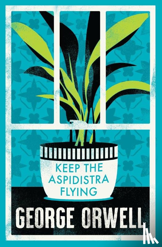 Orwell, George - Keep the Aspidistra Flying