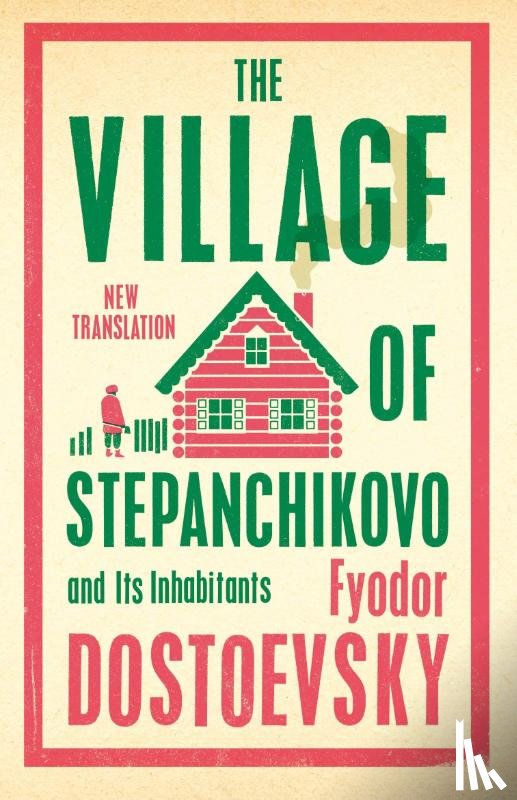 Dostoevsky, Fyodor - The Village of Stepanchikovo and Its Inhabitants