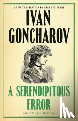 Goncharov, Ivan - A Serendipitous Error and An Evil Malady