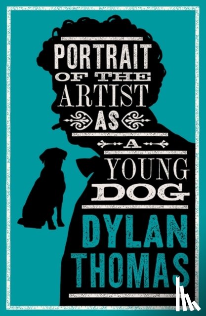 Thomas, Dylan - Portrait Of The Artist As A Young Dog and Other Fiction