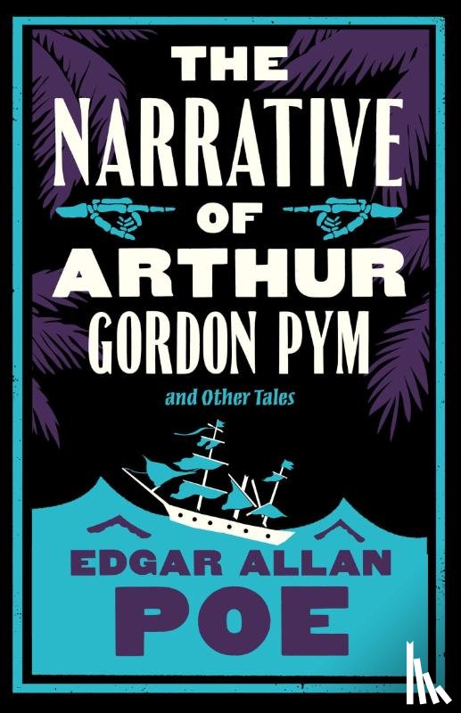 Poe, Edgar Allan - The Narrative of Arthur Gordon Pym and Other Tales
