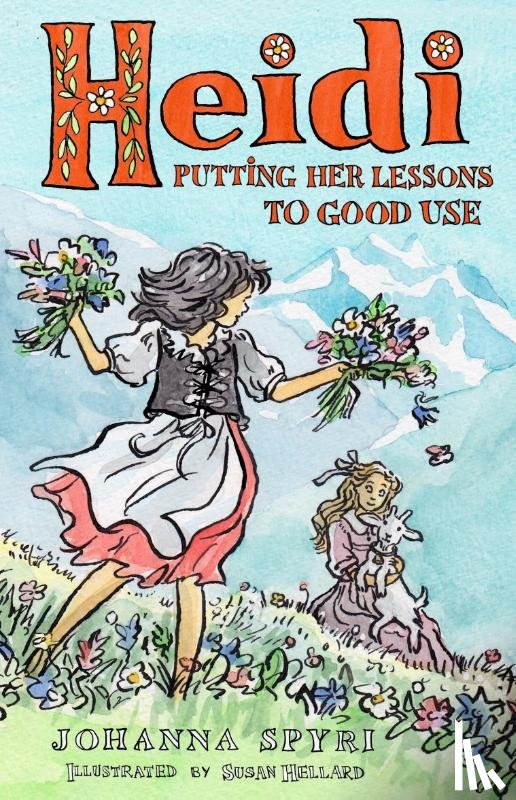 Spyri, Johanna - Heidi: Putting Her Lessons to Good Use