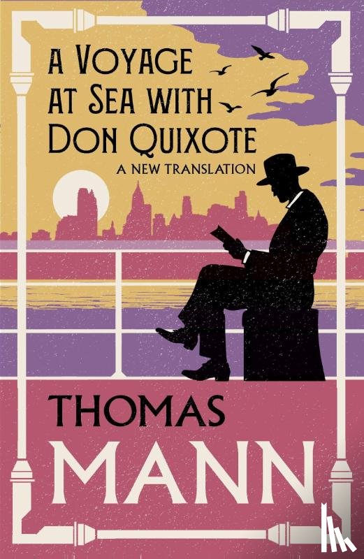 Mann, Thomas - A Voyage at Sea with Don Quixote