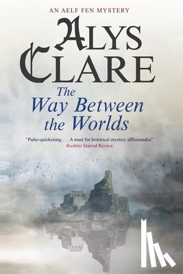 Clare, Alys - The Way Between the Worlds