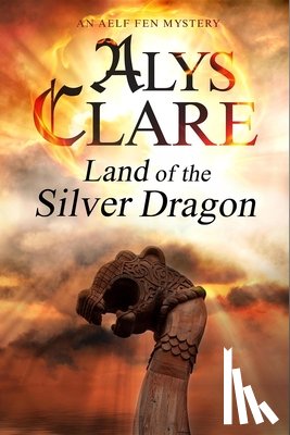 Clare, Alys - Land of the Silver Dragon