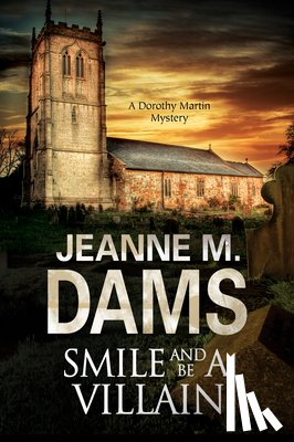 Dams, Jeanne M. - Smile and Be a Villain