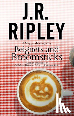 Ripley, J.R. - Beignets and Broomsticks