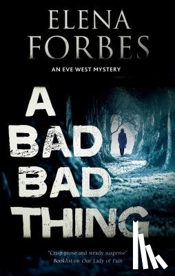 Forbes, Elena - A Bad, Bad Thing