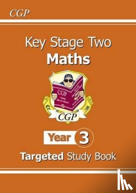 CGP Books - KS2 Maths Year 3 Targeted Study Book