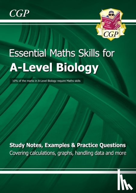 CGP Books - A-Level Biology: Essential Maths Skills
