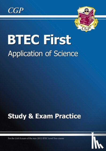 CGP Books - BTEC First in Application of Science Study & Exam Practice