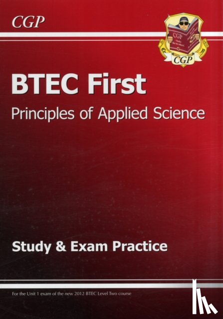 CGP Books - BTEC First in Principles of Applied Science Study & Exam Practice