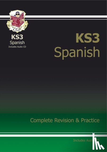 CGP Books - KS3 Spanish Complete Revision & Practice (with Free Online Edition & Audio): for Years 7, 8 and 9