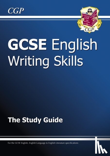 CGP Books - GCSE English Writing Skills Revision Guide (includes Online Edition): for the 2025 and 2026 exams