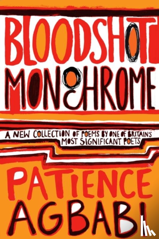 Agbabi, Patience - Bloodshot Monochrome
