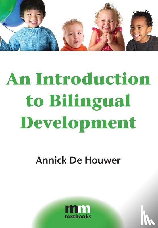 De Houwer, Annick - An Introduction to Bilingual Development