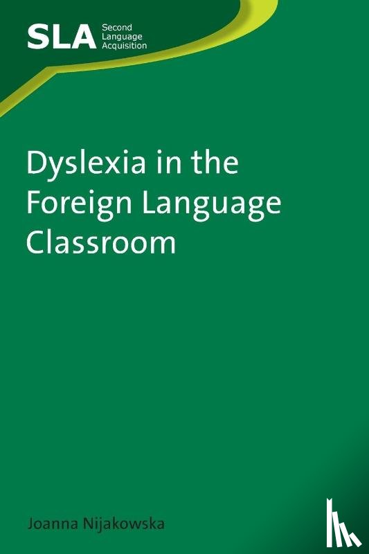 Nijakowska, Joanna - Dyslexia in the Foreign Language Classroom