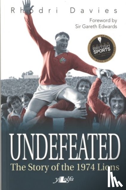 Davies, Rhodri - Undefeated: The Story of the Lions of 1974