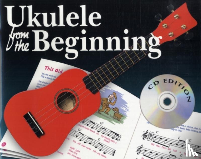 Tim Fulston, Rachel Payne, Benedict Siddle - Ukulele From The Beginning (CD Edition)