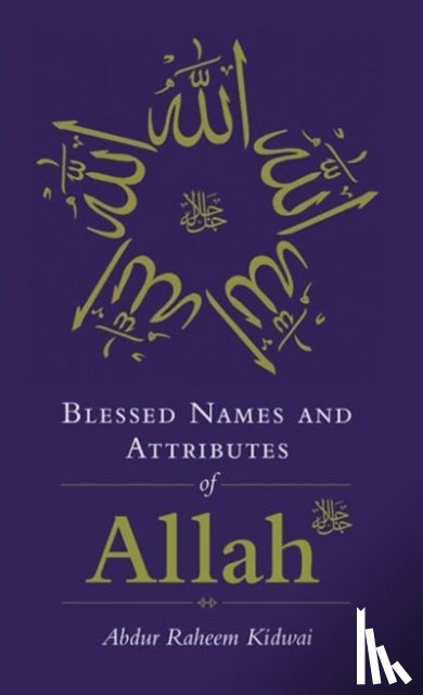 Kidwai, Abdur Raheem - Blessed Names and Attributes of Allah