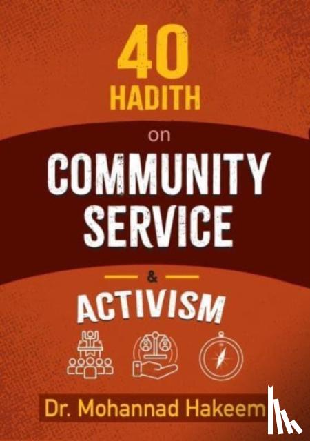 Hakeem, Mohannad - 40 Hadith on Activism and Community Service