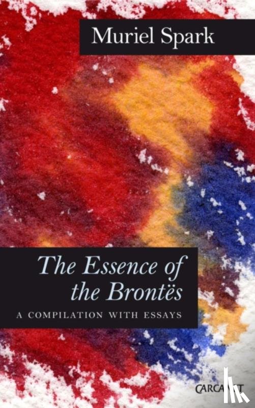 Spark, Muriel - Essence of the Brontes