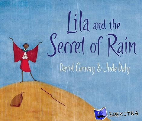 Conway, David - Lila and the Secret of Rain