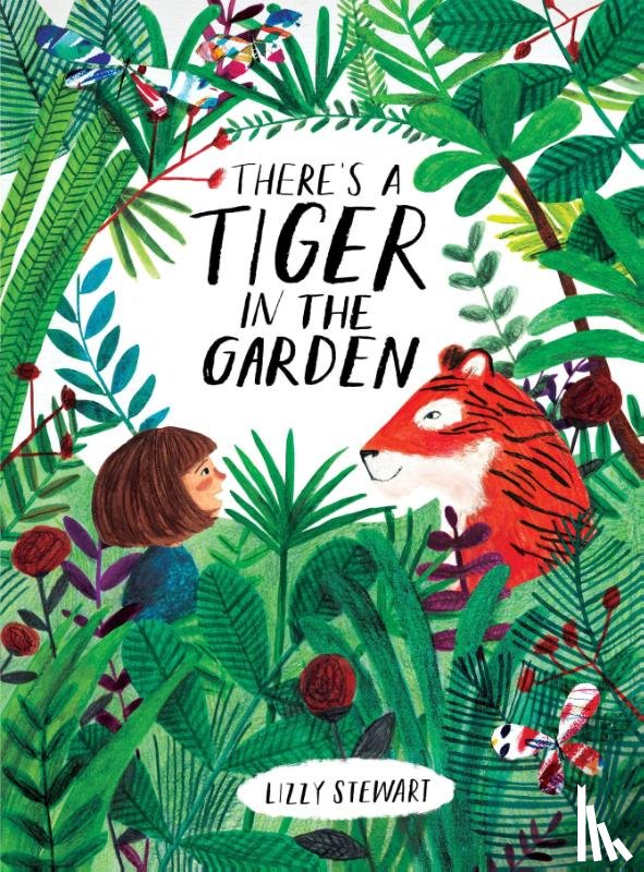 Stewart, Lizzy - There's a Tiger in the Garden