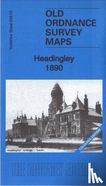 Godfrey, Alan - Headingley 1890: Yorkshire Sheet 203.13a