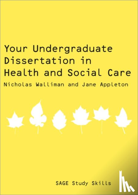 Walliman, Nicholas Stephen Robert, Appleton, Jane - Your Undergraduate Dissertation in Health and Social Care
