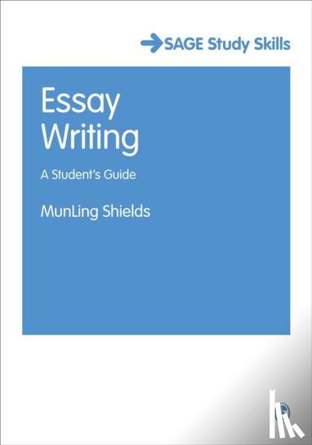 Shields - Essay Writing: A Student's Guide
