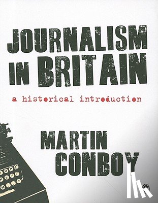 Conboy - Journalism in Britain: A Historical Introduction