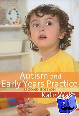 Wall, Kate - Autism and Early Years Practice