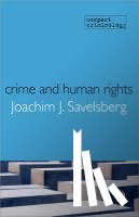 Savelsberg - Crime and Human Rights: Criminology of Genocide and Atrocities