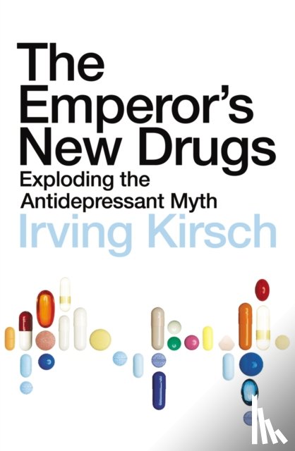 Kirsch, Irving - The Emperor's New Drugs