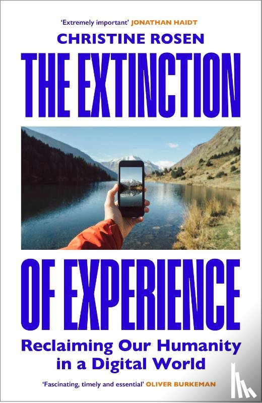 Rosen, Christine - The Extinction of Experience