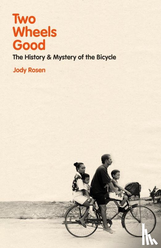 Rosen, Jody - Two Wheels Good