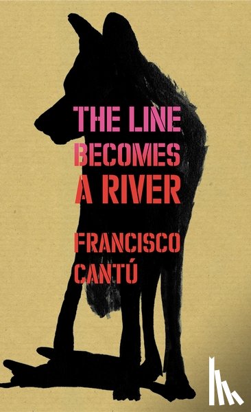Cantú, Francisco - Cantú, F: Line Becomes A River